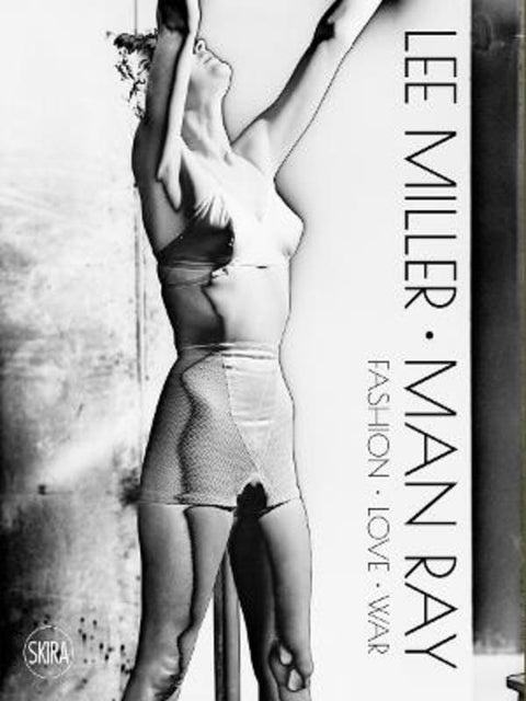 Lee Miller. Man Ray by Victoria Noel-Johnson - 9788857244150