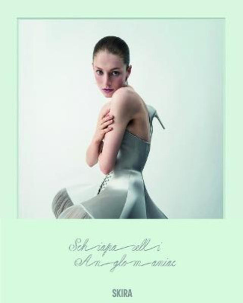 Schiaparelli: Anglomaniac by Thierry-Maxime Loriot - 9788857255569