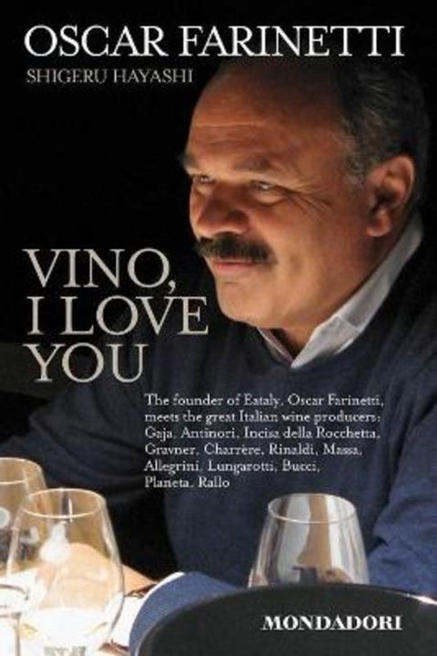 Vino, I Love You by Oscar Farinetti - 9788891801388
