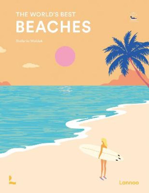 The World's Best Beaches by Stefanie Waldek - 9789020919899