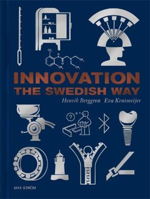 Innovation The Swedish Way by Henrik Berggren and Eva Krutmeijer - 9789171265920