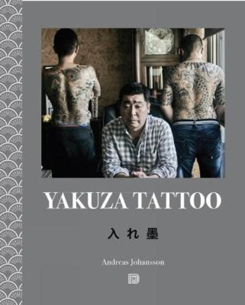 Yakuza Tattoo by Andreas Johansson - 9789188369215