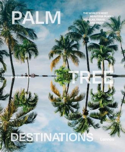 Palm Tree Destinations by Skye Sherman - 9789401495097