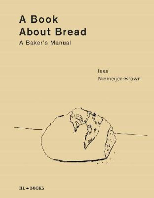 A Book about Bread by Issa Niemeijer-Brown - 9789464710717