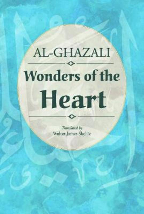 Wonders of the Heart by Walter James Al-Ghazali - 9789675062001