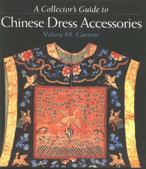 Collector's Guide to Chinese Dress by Valery M. Garrett - 9789812047298