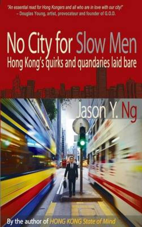 No City for Slow Men by Jason Y. Ng - 9789881613875