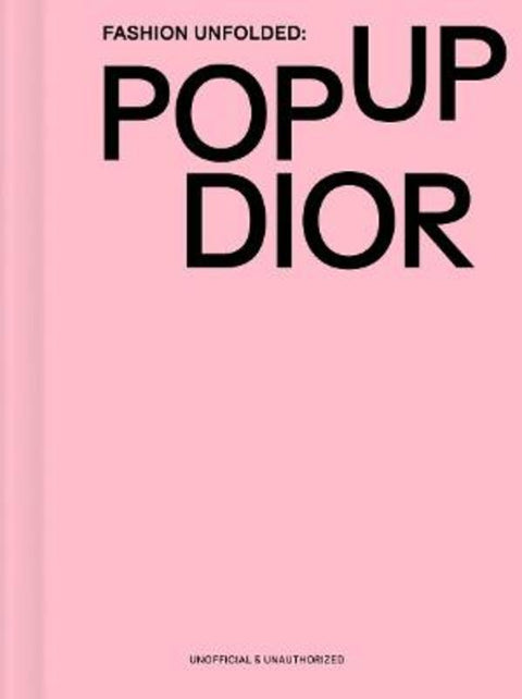 Fashion Unfolded: Pop-Up Dior by Fashionary Team - 9789881655042