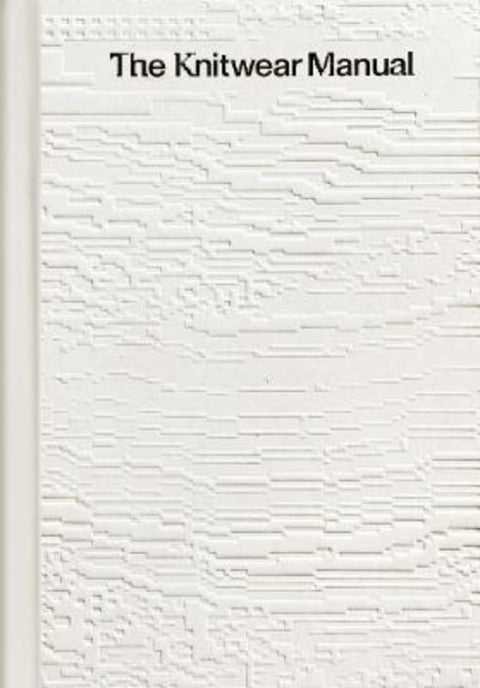 The Knitwear Manual by Fashionary - 9789887711186