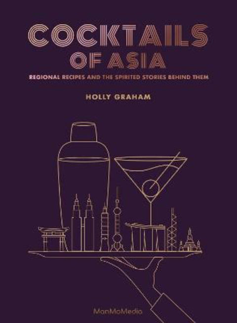 Cocktails of Asia by Holly Graham - 9789887756064