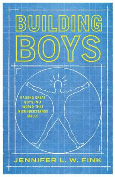 Building Boys by Jennifer L. W. Fink (journalist, writer, and podcast host) - 9798216455615