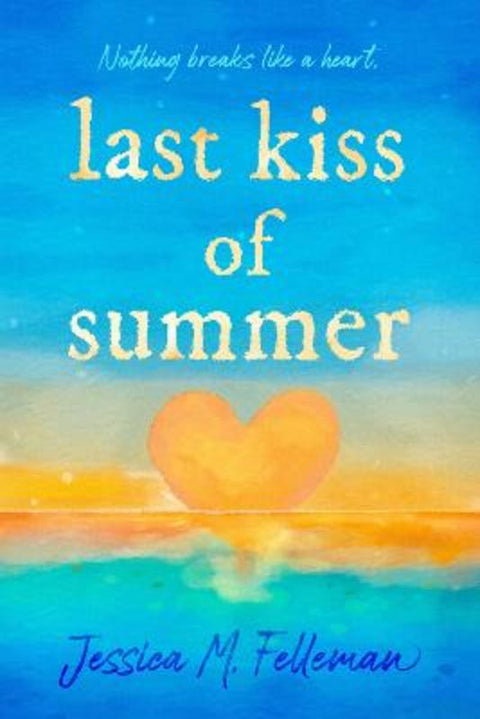 Last Kiss of Summer by Jessica M. Felleman - 9798217001910