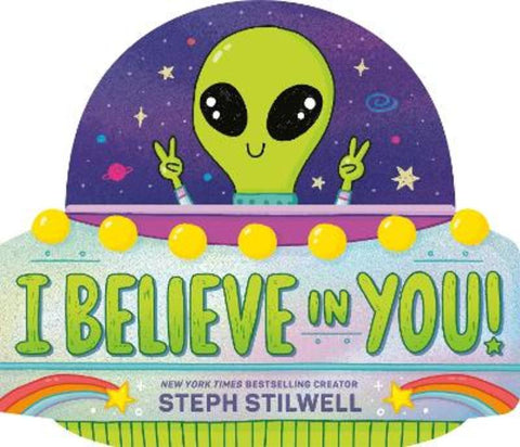 I Believe in You! by Steph Stilwell - 9798217050604