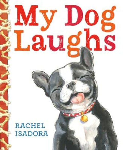 My Dog Laughs by Rachel Isadora - 9798217110483