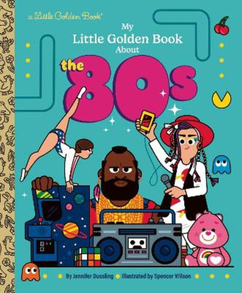 My Little Golden Book About the 80s by Jennifer Dussling - 9798217116522