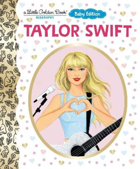 Taylor Swift: Baby Edition (A Little Golden Book Biography) by Wendy Loggia - 9798217118922