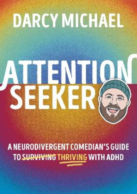 Attention Seeker by Darcy Michael - 9798217310791