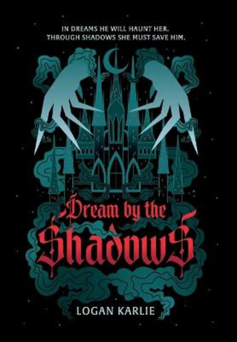 Dream by the Shadows by Logan Karlie - 9798218329693