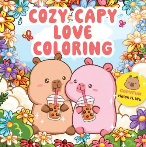 Cozy Capy Love Coloring by Helen H. Wu - 9798317902230