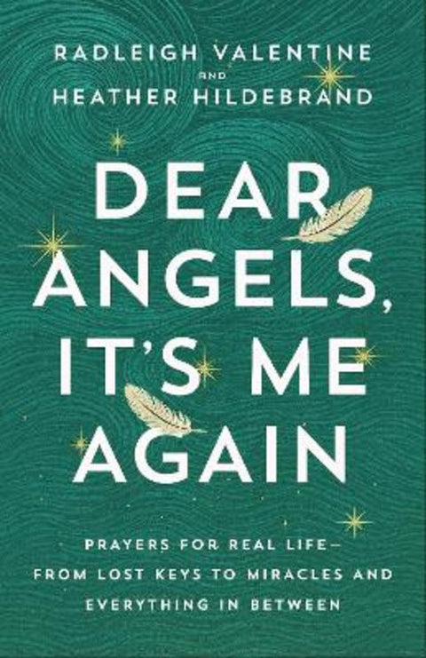 Dear Angels, It's Me Again by Radleigh Valentine - 9798318604645