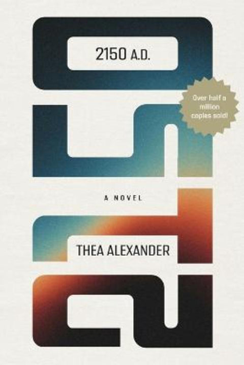 2150 A.D. by Thea Alexander - 9798318604881