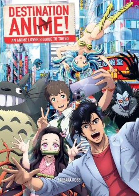 Destination Anime! by Barbara Rossi - 9798337400549