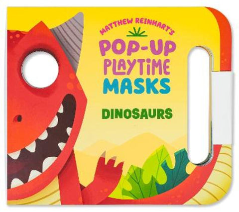 Pop-Up Playtime Masks: Dinosaurs by Matthew Reinhart - 9798337401072