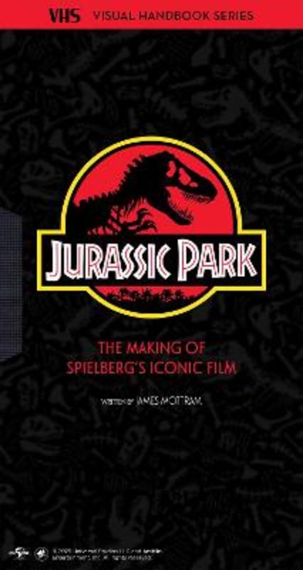 Jurassic Park: VHS by James Mottram - 9798337401546