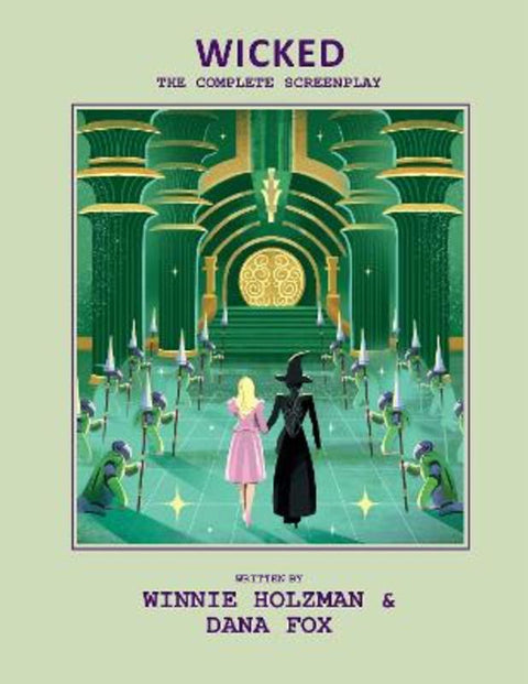 Wicked: The Complete Screenplay by Insight Editions - 9798337402031