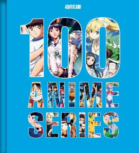 100 Essential Anime by AnimeLand - 9798337404424