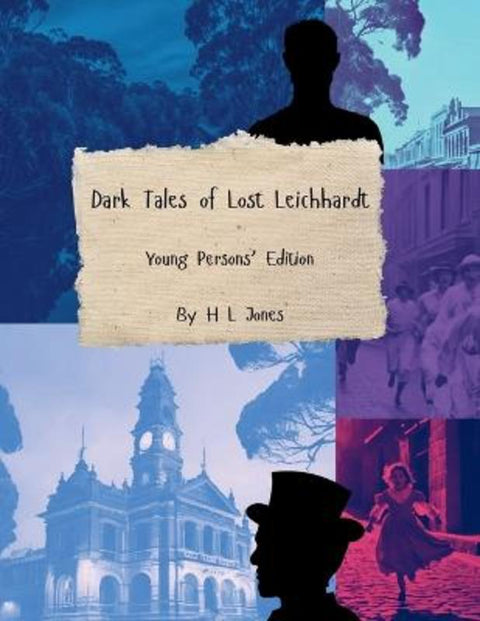 Dark Tales of Lost Leichhardt Young Person's Edition from H L Jones - Harry Hartog gift idea
