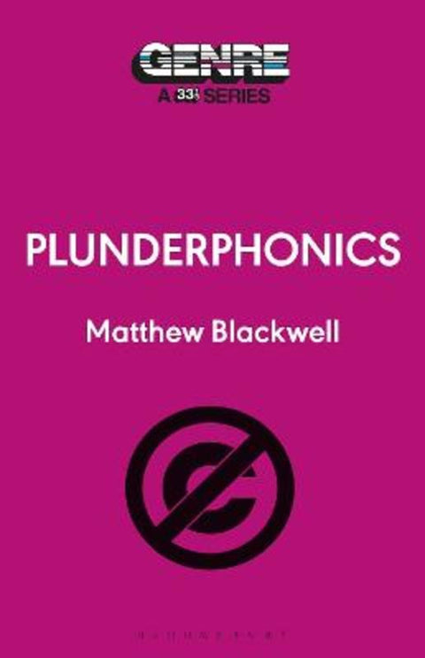 Plunderphonics by Matthew Blackwell (Freelance Writer, Spain) - 9798765119488
