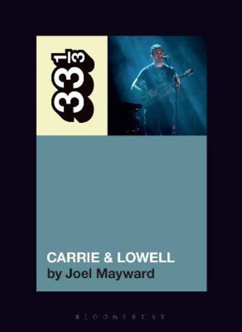 Sufjan Stevens' Carrie & Lowell by Joel Mayward (George Fox University, USA) - 9798765132760