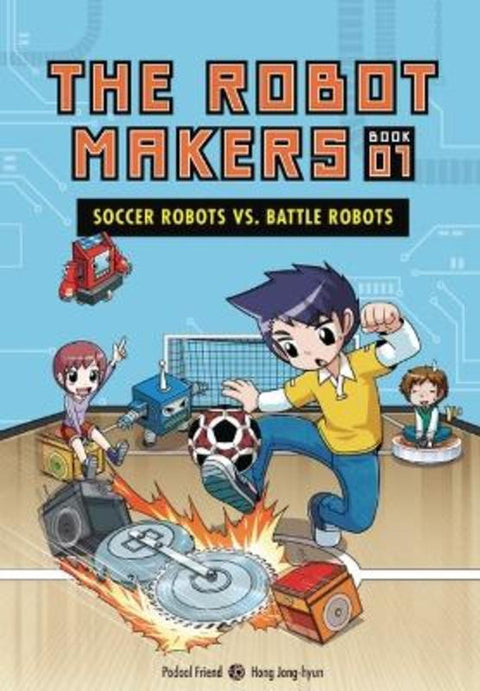 Soccer Robots vs. Battle Robots by Friend Podoal - 9798765607503