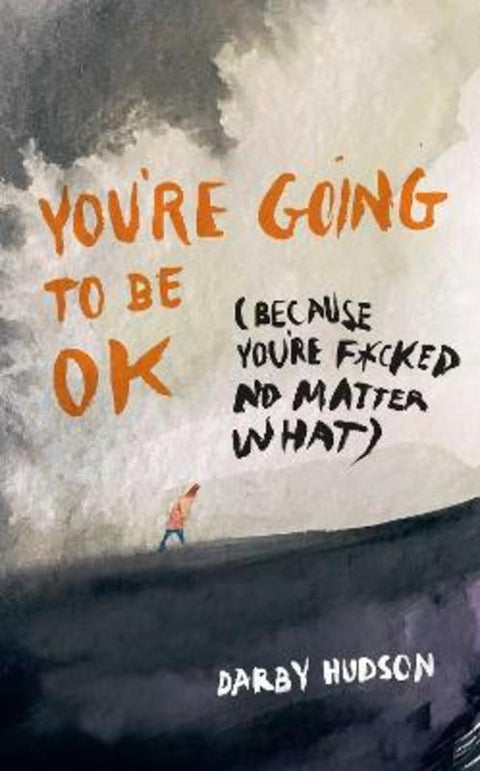 You're Going to Be OK by Darby Hudson - 9798881607265
