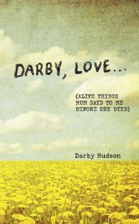 Darby, Love . . . by Darby Hudson - 9798881608453