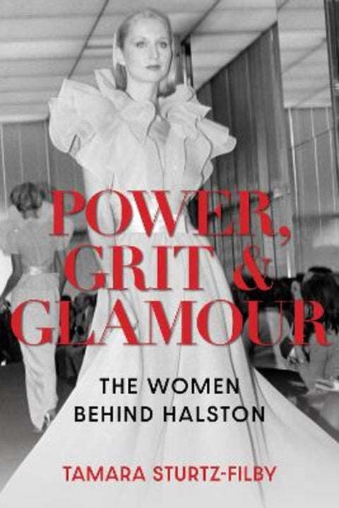 Power, Grit and Glamour by Tamara Sturtz-Filby (journalist) - 9798881842413