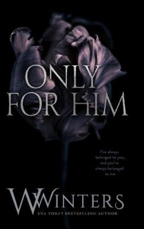 Only For Him by W Winters - 9798885923552
