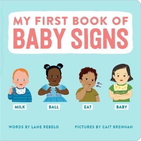 My First Book of Baby Signs by Lane Rebelo - 9798886509922