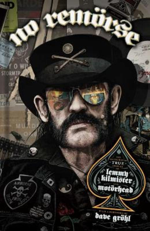 NO REMOERSE: The Illustrated True Stories of Lemmy Kilmister and Motoerhead by Michael Moorcock - 9798886561340