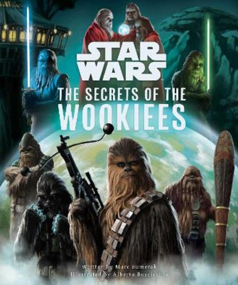 Star Wars: The Secrets of the Wookiees from Marc Sumerak - Harry Hartog gift idea