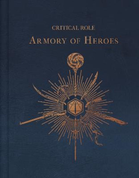 Critical Role: The Armory of Heroes by Martin Cahill - 9798886635539