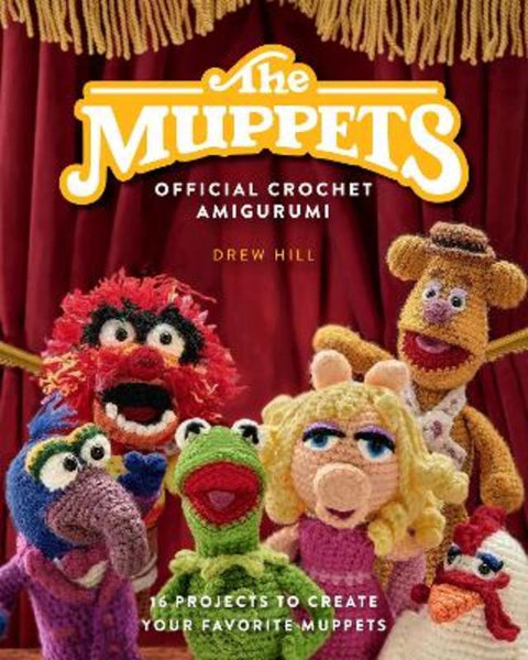 The Muppets Official Crochet Amigurumi by Drew Hill - 9798886741773