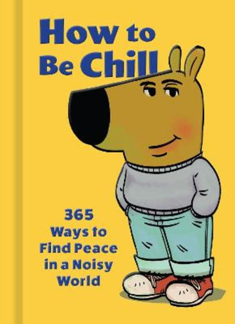 How to Be Chill by Weldon Owen - 9798886743944