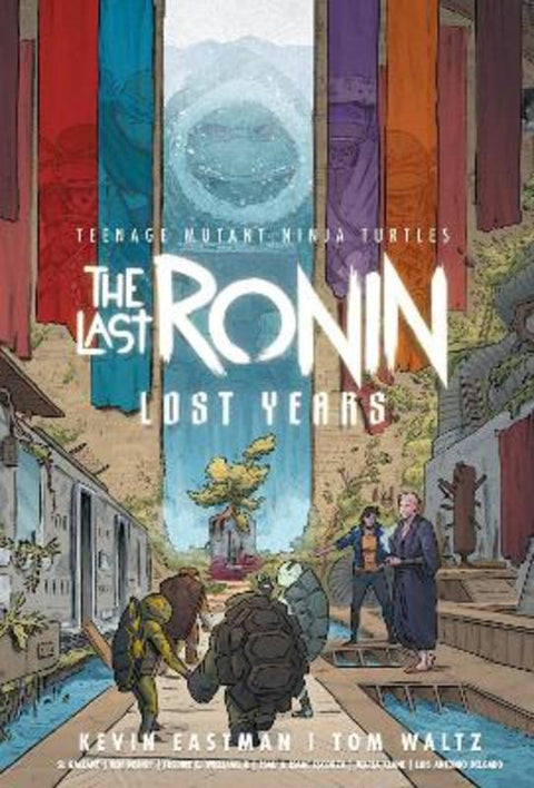 Teenage Mutant Ninja Turtles: The Last Ronin--Lost Years by Kevin Eastman - 9798887240107