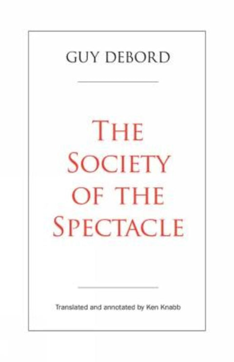The Society of the Spectacle by Guy Debord - 9798887440569