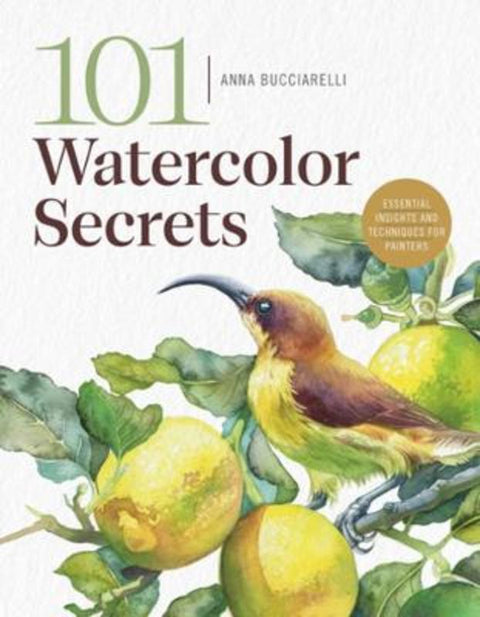 101 Watercolor Secrets by Anna Bucciarelli  - 9798888142530