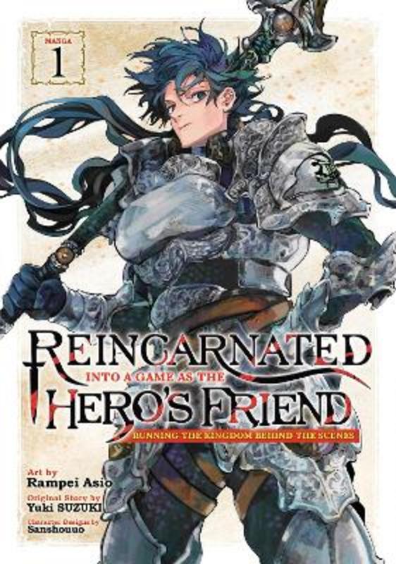 Reincarnated Into a Game as the Hero's Friend: Running the Kingdom Behind the Scenes (Manga) Vol. 1 by Yuki Suzuki - 9798888434925