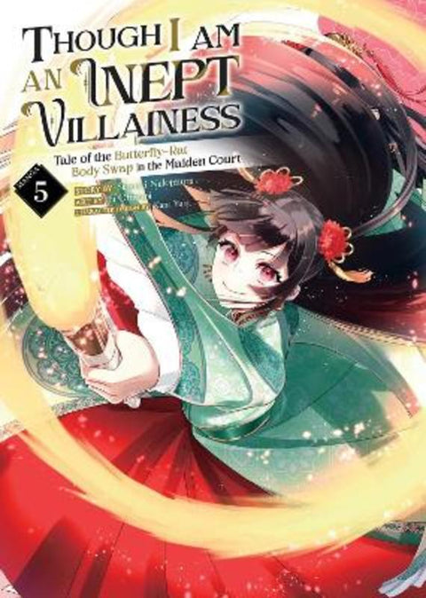 Though I Am an Inept Villainess: Tale of the Butterfly-Rat Body Swap in the Maiden Court (Manga) Vol. 5 by Satsuki Nakamura - 9798888437704