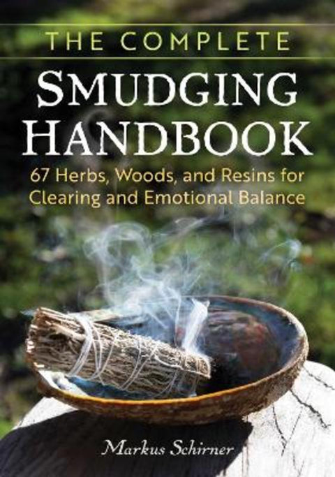 The Complete Smudging Handbook by Markus Schirner - 9798888502839